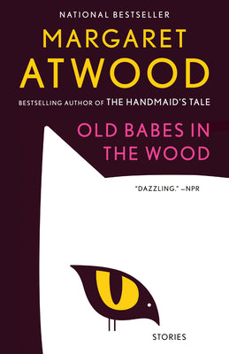 Cover Image for Old Babes in the Wood: Stories -- Margaret Atwood, Paperback