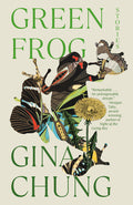 Cover Image for Green Frog: Stories -- Gina Chung, Paperback