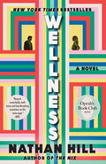 Cover Image for Wellness -- Nathan Hill, Paperback