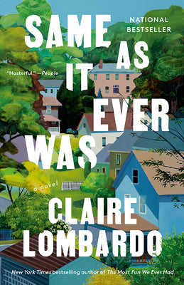 Cover Image for Same as It Ever Was -- Claire Lombardo, Paperback