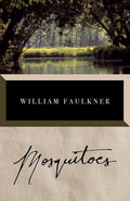 Cover Image for Mosquitoes -- William Faulkner, Paperback