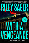 Cover Image for With a Vengeance -- Riley Sager, Hardcover