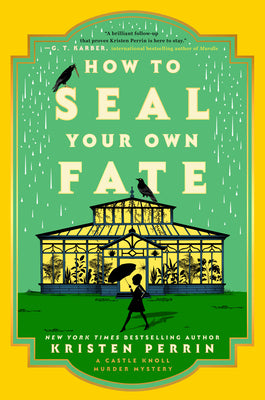 Cover Image for How to Seal Your Own Fate -- Kristen Perrin, Hardcover