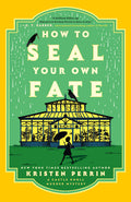 Cover Image for How to Seal Your Own Fate -- Kristen Perrin, Paperback