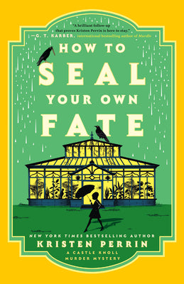 Cover Image for How to Seal Your Own Fate -- Kristen Perrin, Paperback