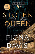 Cover Image for The Stolen Queen -- Fiona Davis, Hardcover