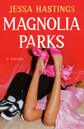 Cover Image for Magnolia Parks -- Jessa Hastings, Paperback