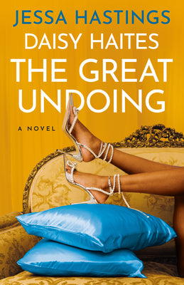Cover Image for Daisy Haites: The Great Undoing -- Jessa Hastings, Paperback