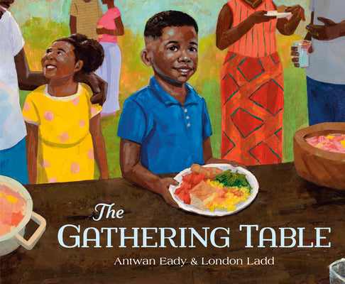 Cover Image for The Gathering Table -- Antwan Eady, Hardcover
