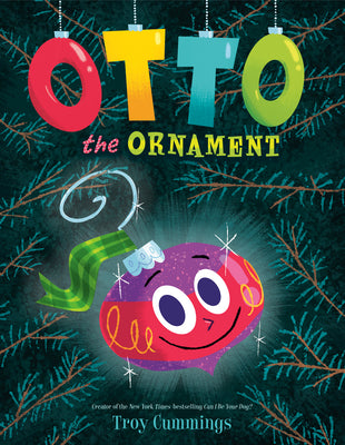 Cover Image for Otto the Ornament: A Christmas Book for Kids -- Troy Cummings, Hardcover