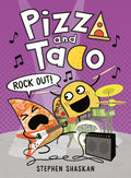 Cover Image for Pizza and Taco: Rock Out!: (A Graphic Novel) -- Stephen Shaskan, Hardcover