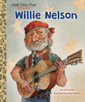 Cover Image for Willie Nelson: A Little Golden Book Biography -- Geof Smith, Hardcover
