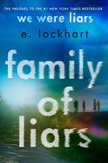 Cover Image for Family of Liars: The Prequel to We Were Liars -- E. Lockhart, Hardcover