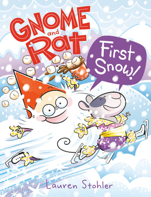 Cover Image for Gnome and Rat: First Snow!: (A Graphic Novel) -- Lauren Stohler, Hardcover