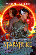 Cover Image for Starstrike -- Yoon Ha Lee, Hardcover