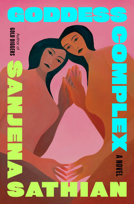 Cover Image for Goddess Complex -- Sanjena Sathian, Hardcover