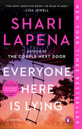 Cover Image for Everyone Here Is Lying -- Shari Lapena, Paperback