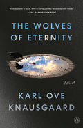 Cover Image for The Wolves of Eternity -- Karl Ove Knausgaard, Paperback