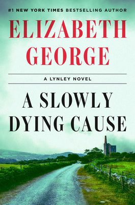 Cover Image for A Slowly Dying Cause: A Lynley Novel -- Elizabeth George, Hardcover