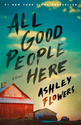 Cover Image for All Good People Here -- Ashley Flowers, Paperback