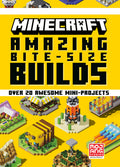 Cover Image for Minecraft: Amazing Bite-Size Builds (Over 20 Awesome Mini-Projects) -- Mojang Ab, Hardcover