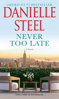 Cover Image for Never Too Late -- Danielle Steel, Mass Market Paperback