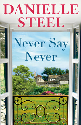 Cover Image for Never Say Never -- Danielle Steel, Hardcover