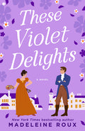 Cover Image for These Violet Delights -- Madeleine Roux, Paperback