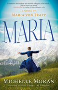 Cover Image for Maria: A Novel of Maria von Trapp -- Michelle Moran, Paperback