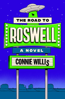 Cover Image for The Road to Roswell -- Connie Willis, Paperback