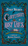 Cover Image for Emily Wilde's Compendium of Lost Tales -- Heather Fawcett, Paperback