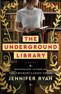 Cover Image for The Underground Library -- Jennifer Ryan, Paperback