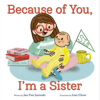 Cover Image for Because of You, I'm a Sister -- Jen Fier Jasinski, Hardcover