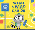 Cover Image for What a Map Can Do -- Gabrielle Balkan, Hardcover