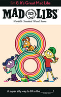 Cover Image for I'm 8, It's Great Mad Libs: World's Greatest Word Game -- Kim Ostrow, Paperback