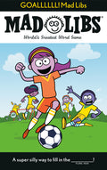 Cover Image for Goallllll! Mad Libs: World's Greatest Word Game about Soccer -- Dan Alleva, Paperback