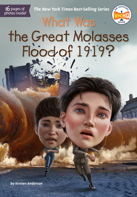 Cover Image for What Was the Great Molasses Flood of 1919? -- Kirsten Anderson, Paperback