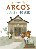 Cover Image for Arco's Little House -- Jess Fogel, Hardcover