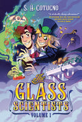 Cover Image for The Glass Scientists: Volume One: A Graphic Novel -- S. H. Cotugno, Paperback