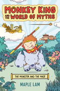 Cover Image for Monkey King and the World of Myths: The Monster and the Maze: A Graphic Novel -- Maple Lam, Paperback