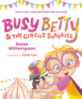 Cover Image for Busy Betty & the Circus Surprise -- Reese Witherspoon, Hardcover