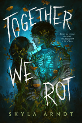 Cover Image for Together We Rot -- Skyla Arndt, Paperback