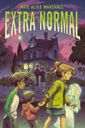Cover Image for Extra Normal -- Kate Alice Marshall, Hardcover