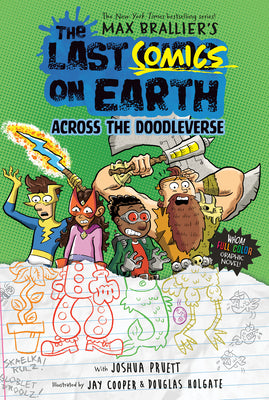 Cover Image for The Last Comics on Earth: Across the Doodleverse: From the Creators of the Last Kids on Earth -- Max Brallier, Hardcover