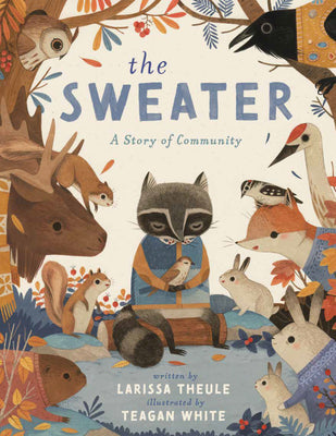 Cover Image for The Sweater: A Story of Community -- Larissa Theule, Hardcover