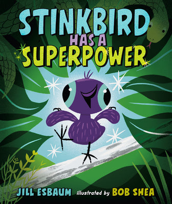 Cover Image for Stinkbird Has a Superpower -- Jill Esbaum, Hardcover