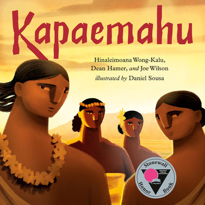 Cover Image for Kapaemahu -- Hinaleimoana Wong-Kalu, Hardcover