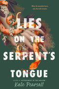 Cover Image for Lies on the Serpent's Tongue -- Kate Pearsall, Hardcover
