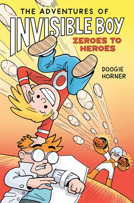 Cover Image for The Adventures of Invisible Boy: Zeroes to Heroes: A Graphic Novel -- Doogie Horner, Hardcover