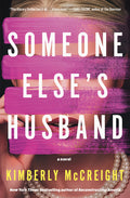Cover Image for Someone Else's Husband -- Kimberly McCreight, Hardcover